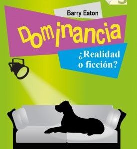 Dominancia, ¿realidad o ficción?